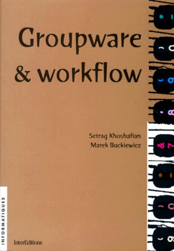 Marek Buckiewicz et Setrag Khoshafian - Groupware et Workflow.