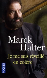 Je me suis réveillé en colère