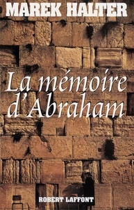Téléchargez des ebooks ebay gratuits La mémoire d'Abraham par Marek Halter PDB RTF CHM (Litterature Francaise)