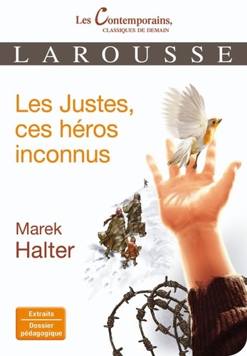 Marek Halter - Les Justes, ces héros inconnus.
