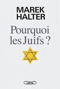 Livres téléchargeables gratuitement pour les mp3 Pourquoi les Juifs ? 9782749942469 par Marek Halter