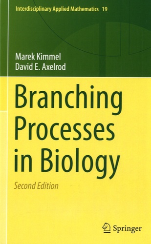 Marek Kimmel et David E. Axelrod - Branching Processes in Biology.