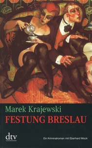 Marek Krajewski - Festung Breslau - Ein Kriminalroman mit Eberhard Mock.