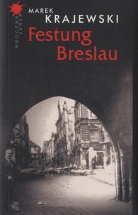 Marek Krajewski - Festung Breslau.