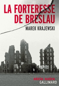 Marek Krajewski - La forteresse de Breslau.