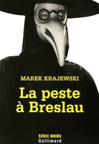 Marek Krajewski - La peste à Breslau.