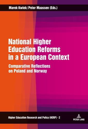 Marek Kwiek et Peter Maassen - National Higher Education Reforms in a European Context - Comparative Reflections on Poland and Norway.
