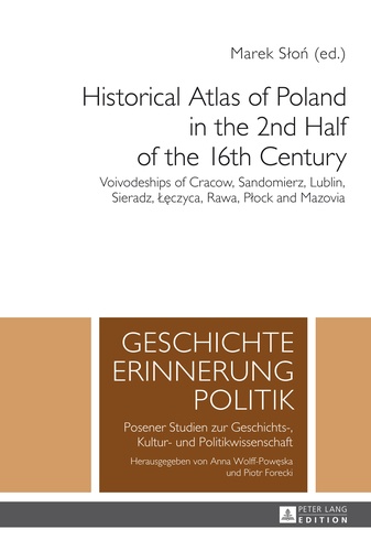 Marek Slon - Historical Atlas of Poland in the 2nd Half of the 16th Century - Voivodeships of Cracow, Sandomierz, Lublin, Sieradz, ??czyca, Rawa, P?ock and Mazovia- Volume 2, Volume 3, Volume 4.