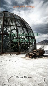 The Ballistic Botanist