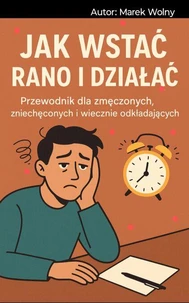 Jak wstać rano i działać