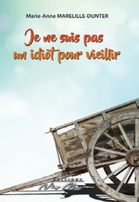 Je ne suis pas un idiot pour vieillir