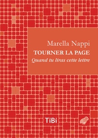 Marella Nappi - Tourner la page - Quand tu liras cette lettre.