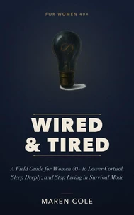 Wired &amp; Tired