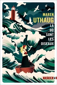 Maren Uthaug - Là où sont les oiseaux.