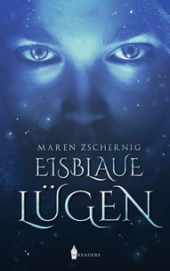 Maren Zschernig - Eisblaue Lügen.
