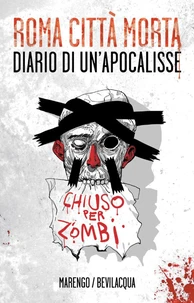 Roma città morta - Diario di un'apocalisse