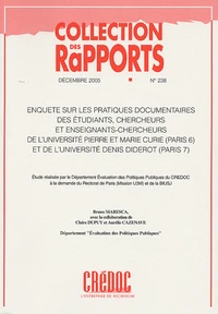 Enquête sur les pratiques documentaires des étudiants, chercheurs et enseignants-chercheurs de l'Université Pierre et Marie Curie (Paris 6) et de l'Université Denis Diderot (Paris 7)