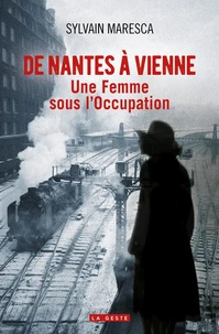 De Nantes à Vienne une jeune femme sous l'occupation
