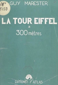 La Tour Eiffel à 300 mètres