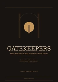 Gatekeepers: How Mothers Break Generational Curses