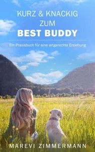 Kurz &amp; knackig zum Best Buddy