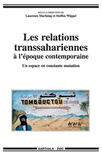 Les relations transsahariennes à l'époque contemporaine