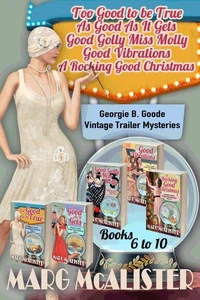 The Georgie B. Goode Vintage Trailer Mysteries Books 6-10