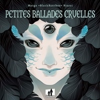 Marga Biazzi - Petites Ballades Cruelles.