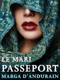 Marga d'Andurain - Le Mari Passeport.