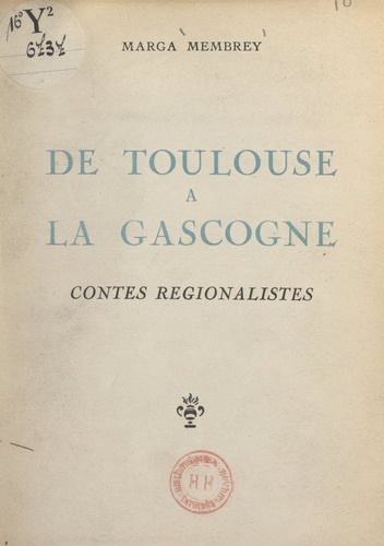 De Toulouse à la Gascogne. Contes régionalistes