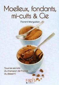 Moelleux fondants, mi-cuits & Cie