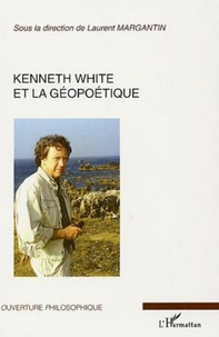 Kenneth White et la géopoétique