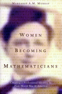 Margaret-A-M Murray - Women Becoming Mathematicians.