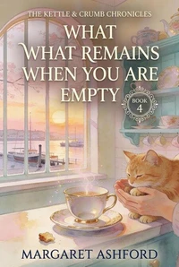 What Remains When You Are Empty