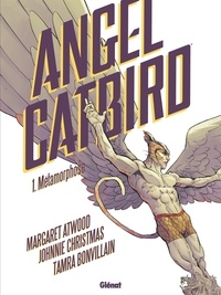 Margaret Atwood et Johnnie Christmas - Angel Catbird Tome 1 : Métamorphose.