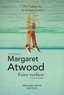 Margaret Atwood - Faire surface.