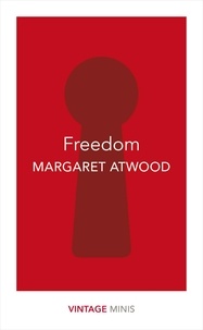 Margaret Atwood - Freedom.
