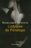 Margaret Atwood - L'odyssée de Pénélope.