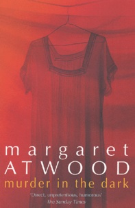 Margaret Atwood - Murder In The Dark.