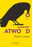 Margaret Atwood - Neuf contes.