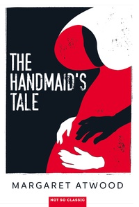 Margaret Atwood - The handmaid's tale.