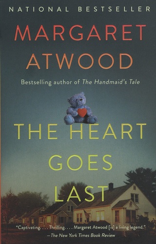 Margaret Atwood - The Heart Goes Last.