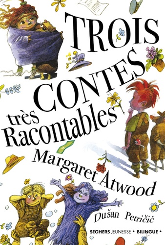 Trois contes très racontables. Ramsay le rustre et les Radis rugissants ; Bob le bileux et Dorinda la déprimée ; Vanda la vagabonde et la vertigineuse Laverie de la Veuve Vallop