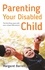 Parenting Your Disabled Child. The First Three Years