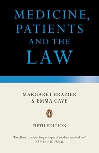 Margaret Brazier - Medicine, Patients and the Law - Revised and Updated Fifth Edition.