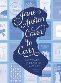 Jane Austen Cover to Cover /anglais