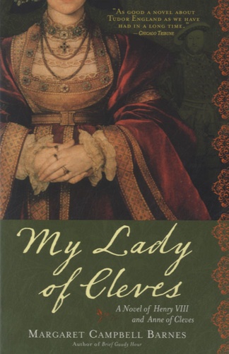 Margaret Campbell Barnes - My Lady of Cleves.