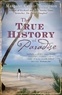 Margaret Cezair-Thompson - The True History of Paradise.