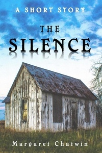  Margaret Chatwin - The Silence: A Short Story.