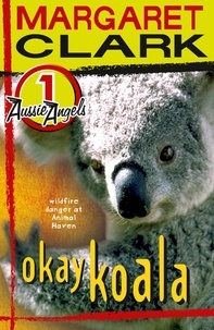 Margaret Clark - Aussie Angels 1: Okay Koala.